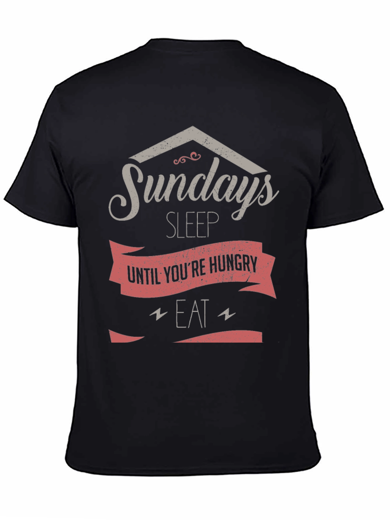 Sundays Sleep Until Youre Hungry Mens T-Shirt