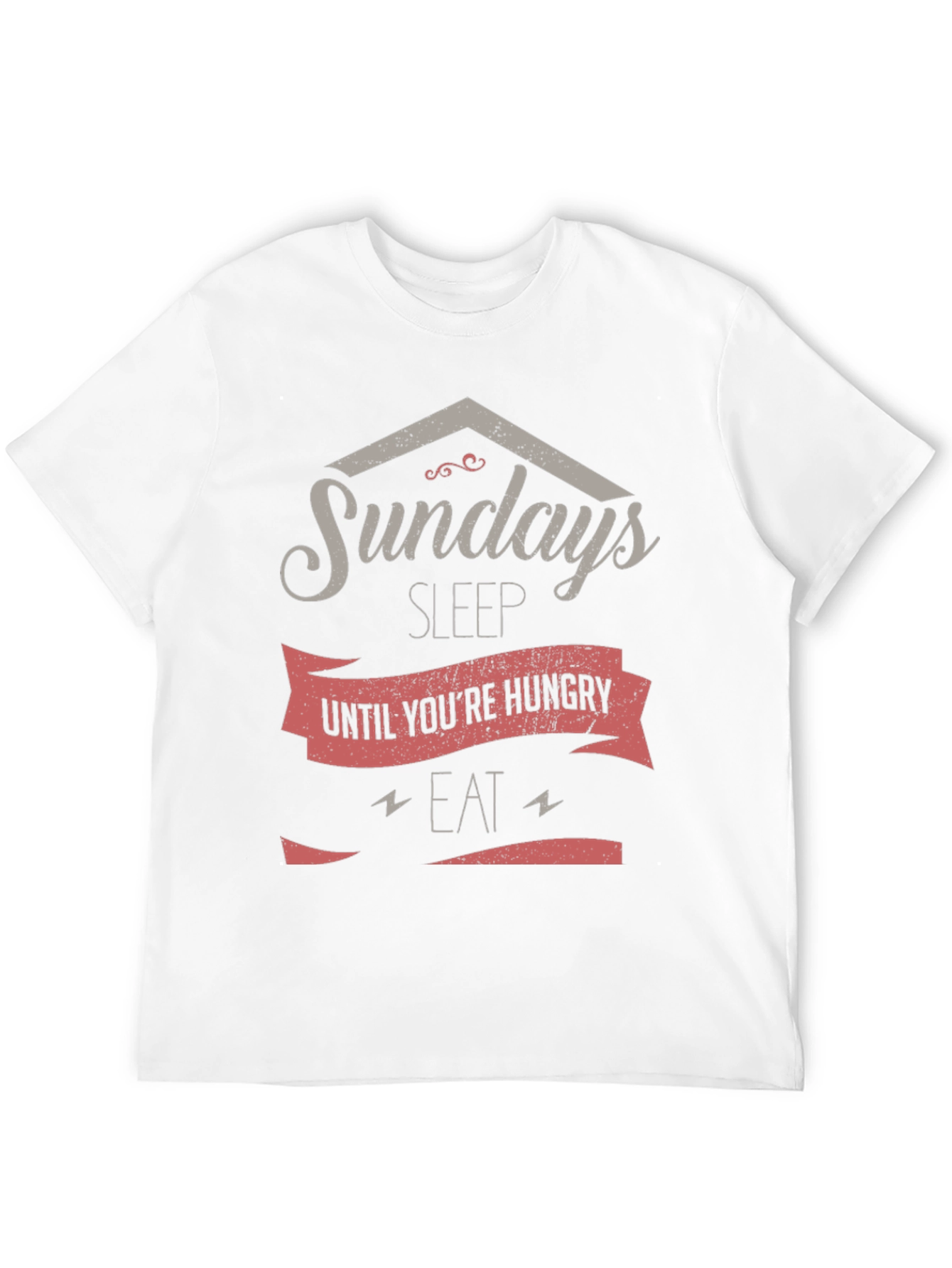 Sundays Sleep Until Youre Hungry Mens T-Shirt