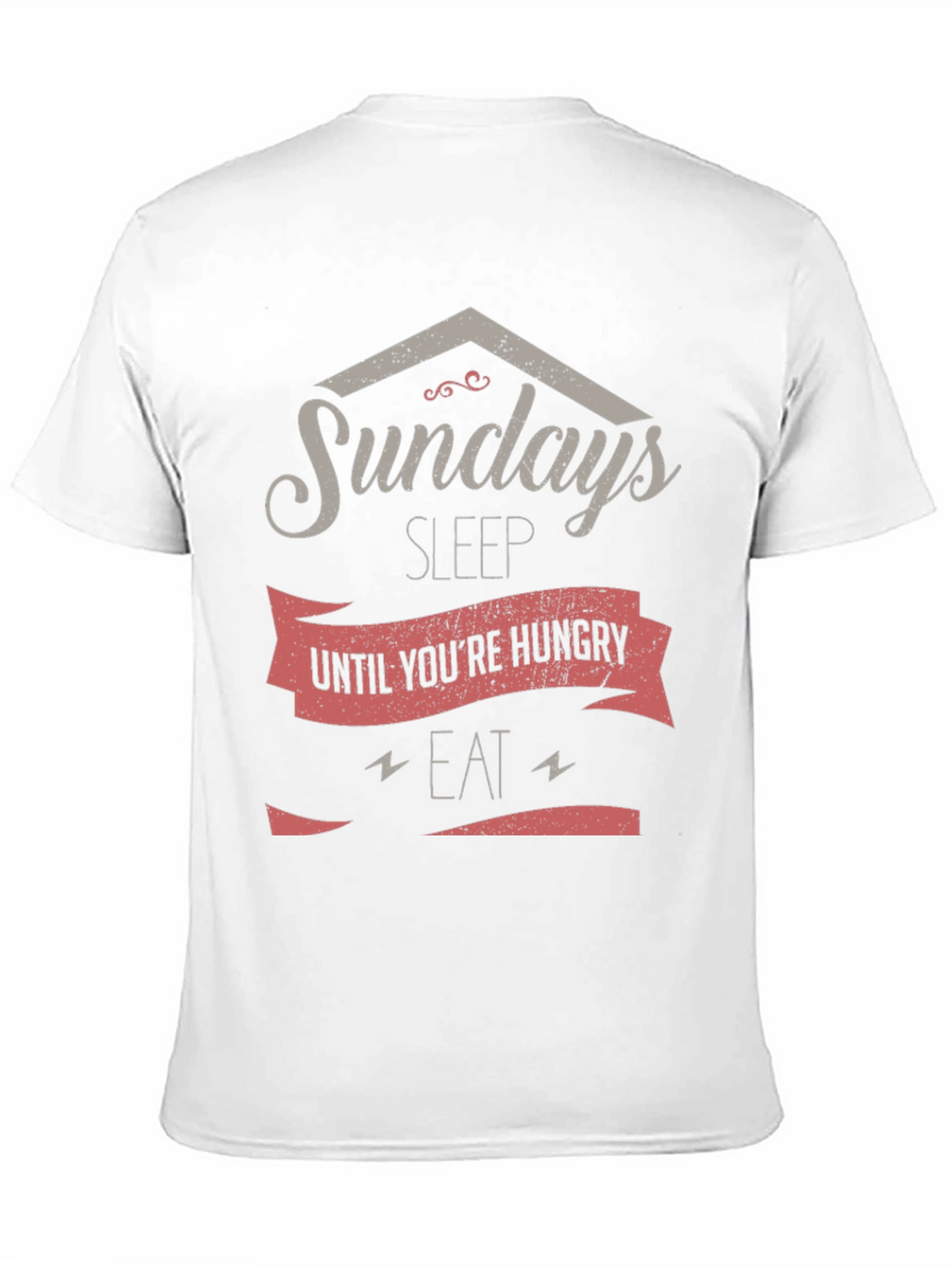 Sundays Sleep Until Youre Hungry Mens T-Shirt