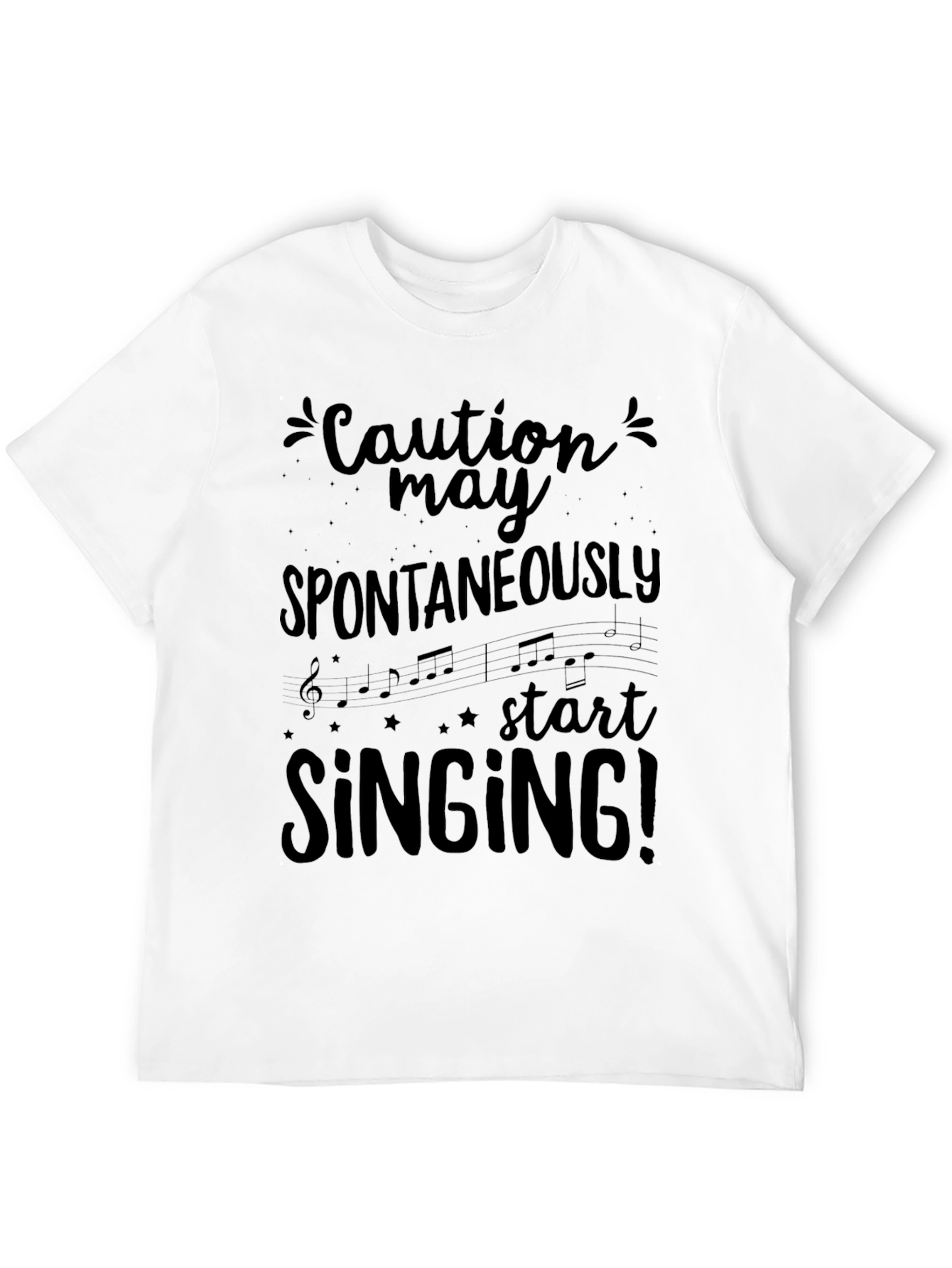 Caution May Spontaneously Start Singing T-Shirt