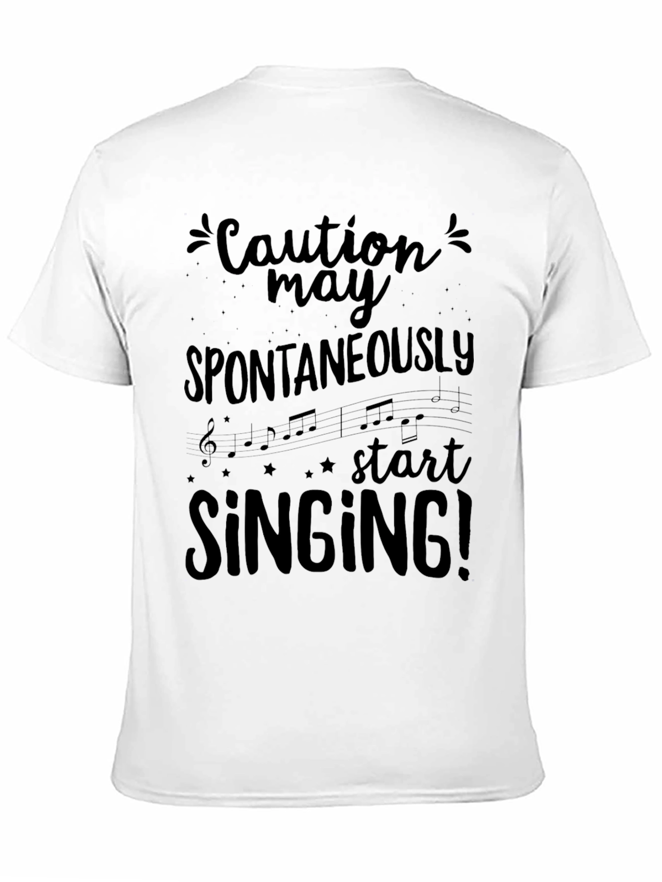 Caution May Spontaneously Start Singing T-Shirt