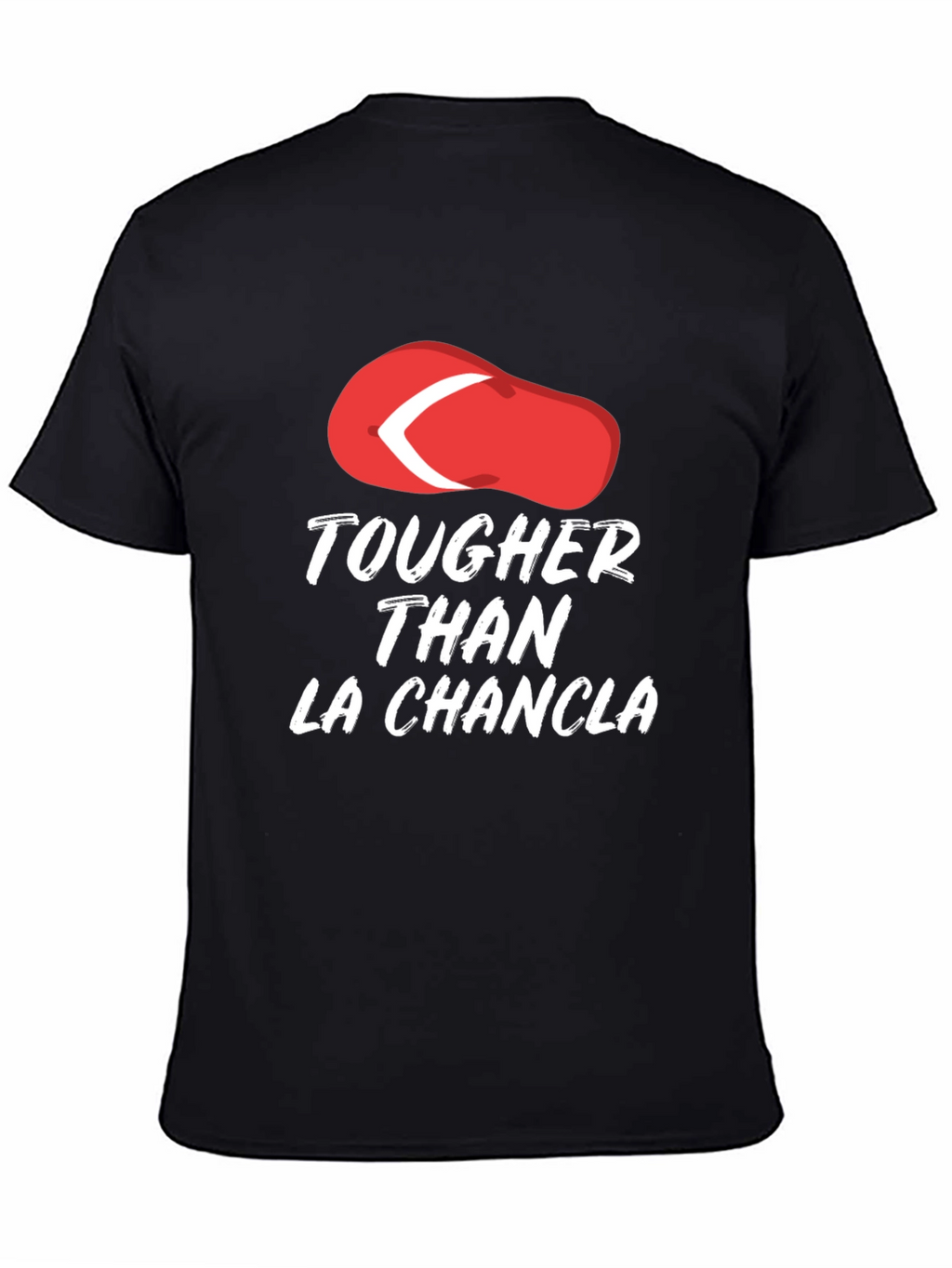 Tougher Than La Chancla Funny Graphic Tee
