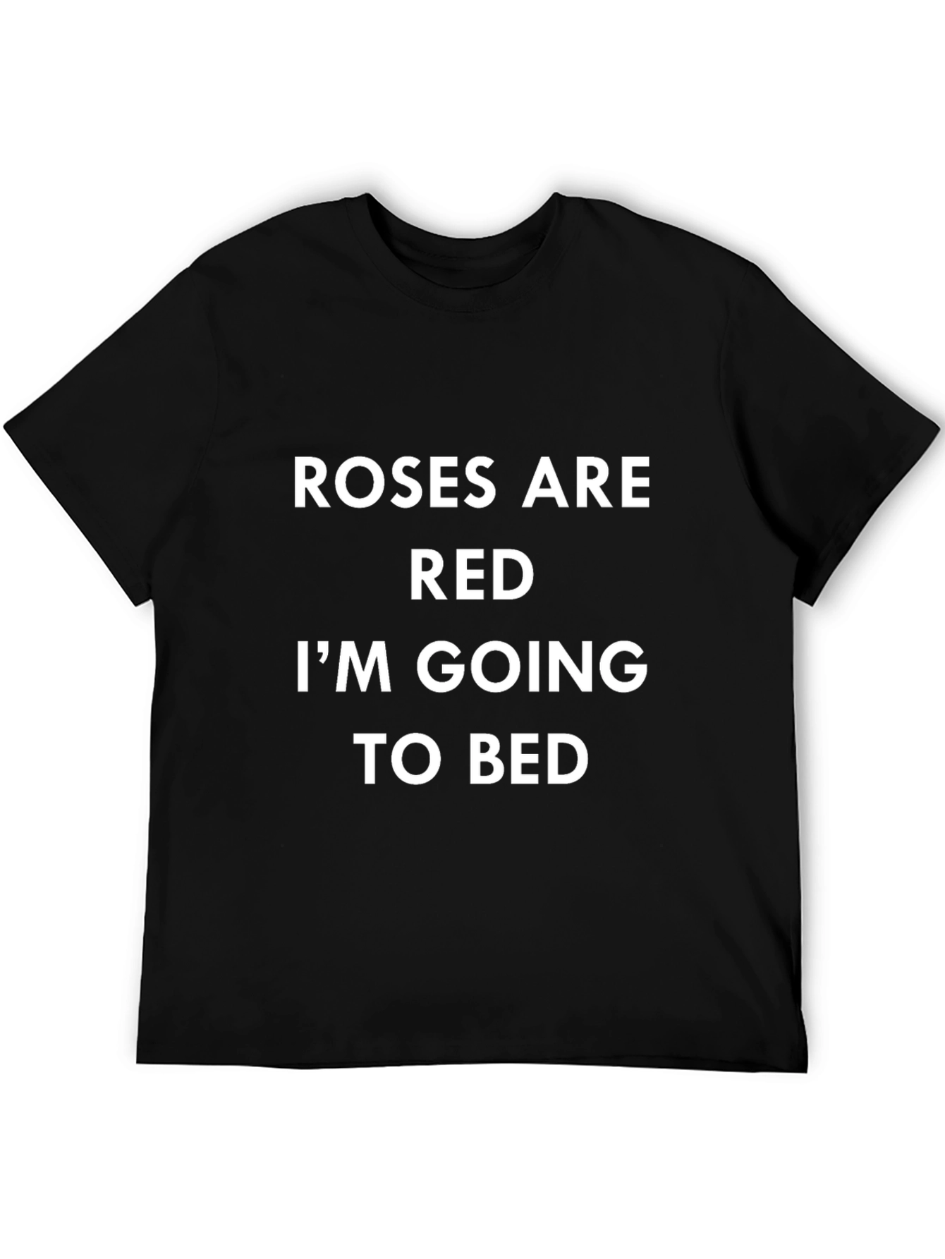 Roses are Red T-Shirt - Funny Bedtime Tee