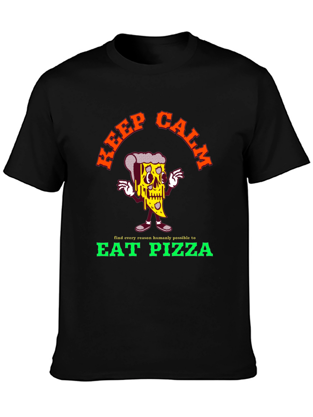 Keep Calm Eat Pizza Graphic T-Shirt