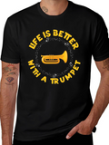 Life is Better with a Trumpet Black T-Shirt