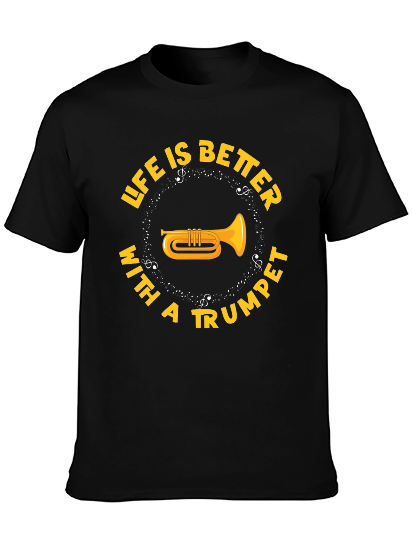 Life is Better with a Trumpet Black T-Shirt