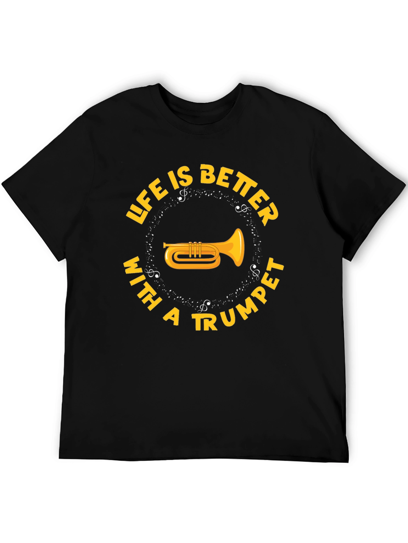 Life is Better with a Trumpet Black T-Shirt