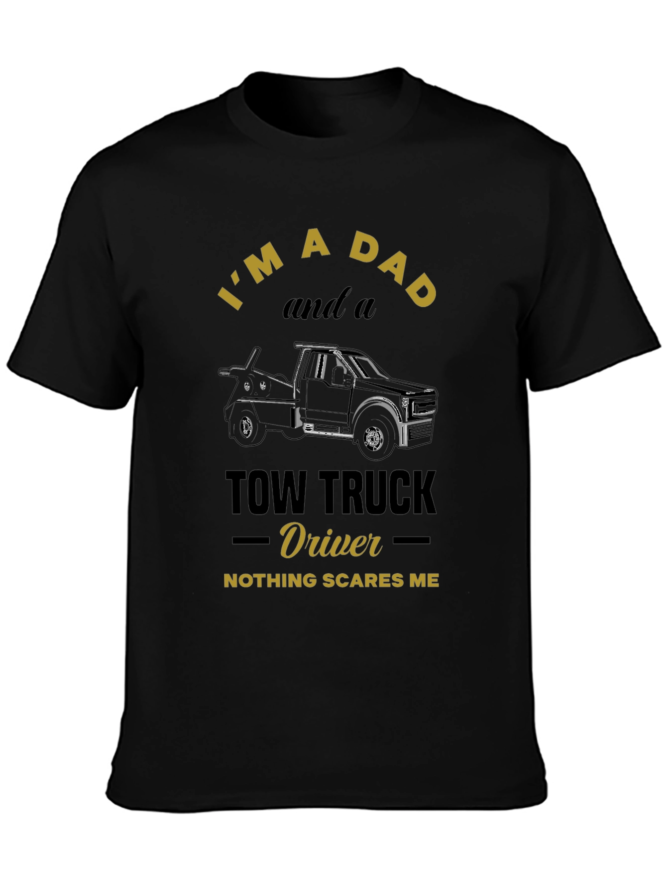 Dad & Tow Truck Driver T-Shirt