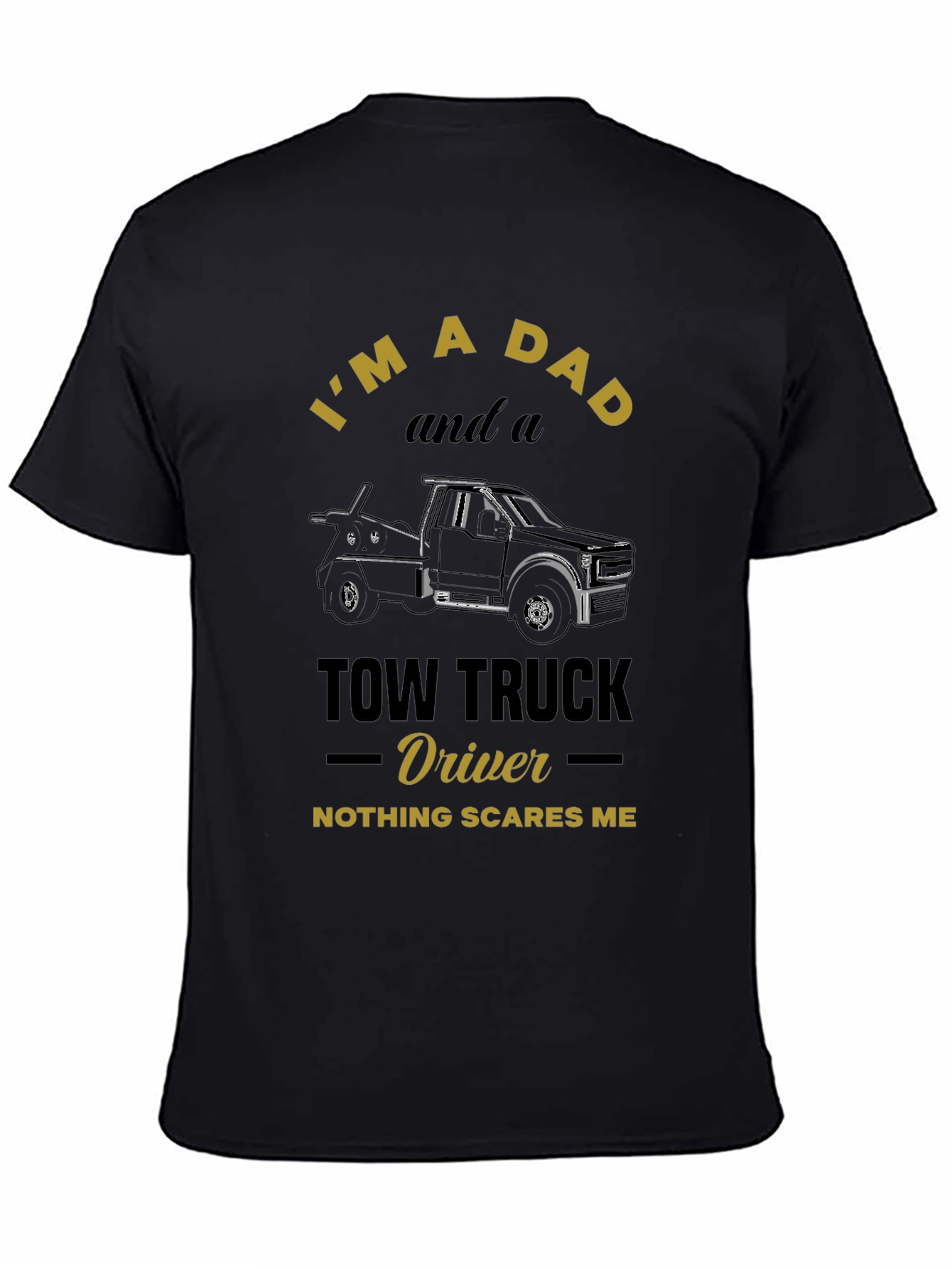 Dad & Tow Truck Driver T-Shirt