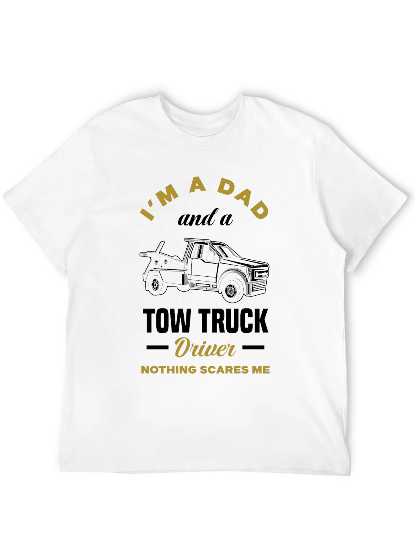 Dad & Tow Truck Driver T-Shirt