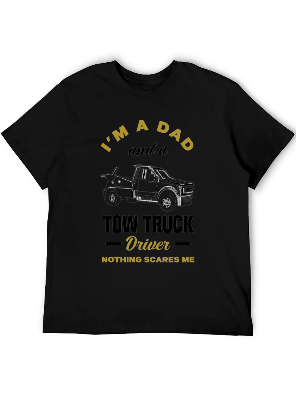 Dad & Tow Truck Driver T-Shirt