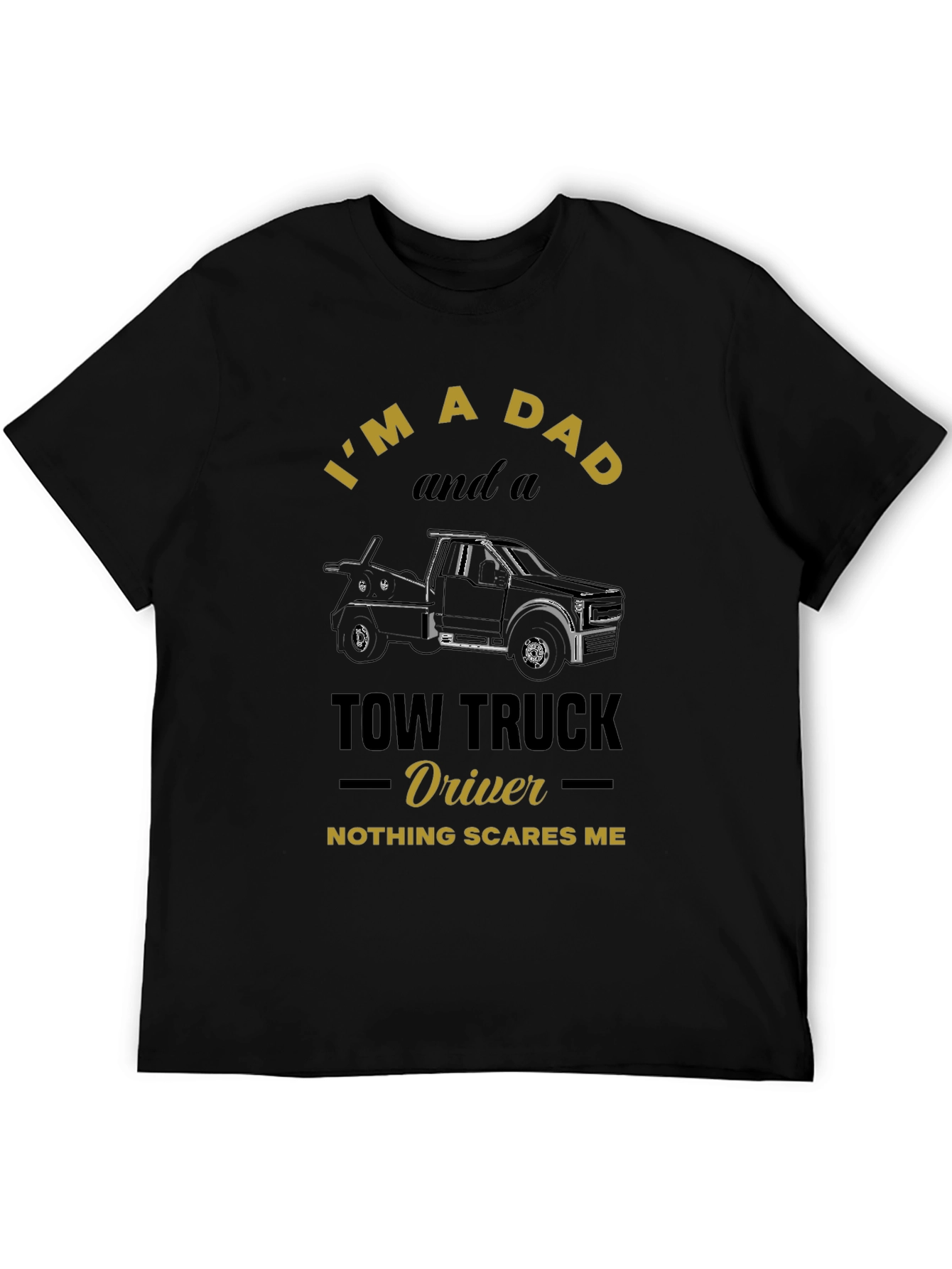 Dad & Tow Truck Driver T-Shirt