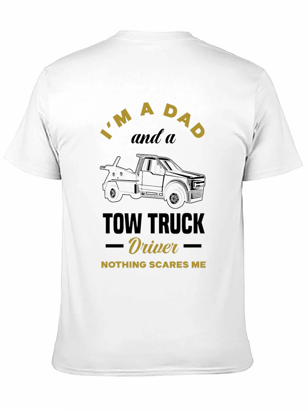 Dad & Tow Truck Driver T-Shirt