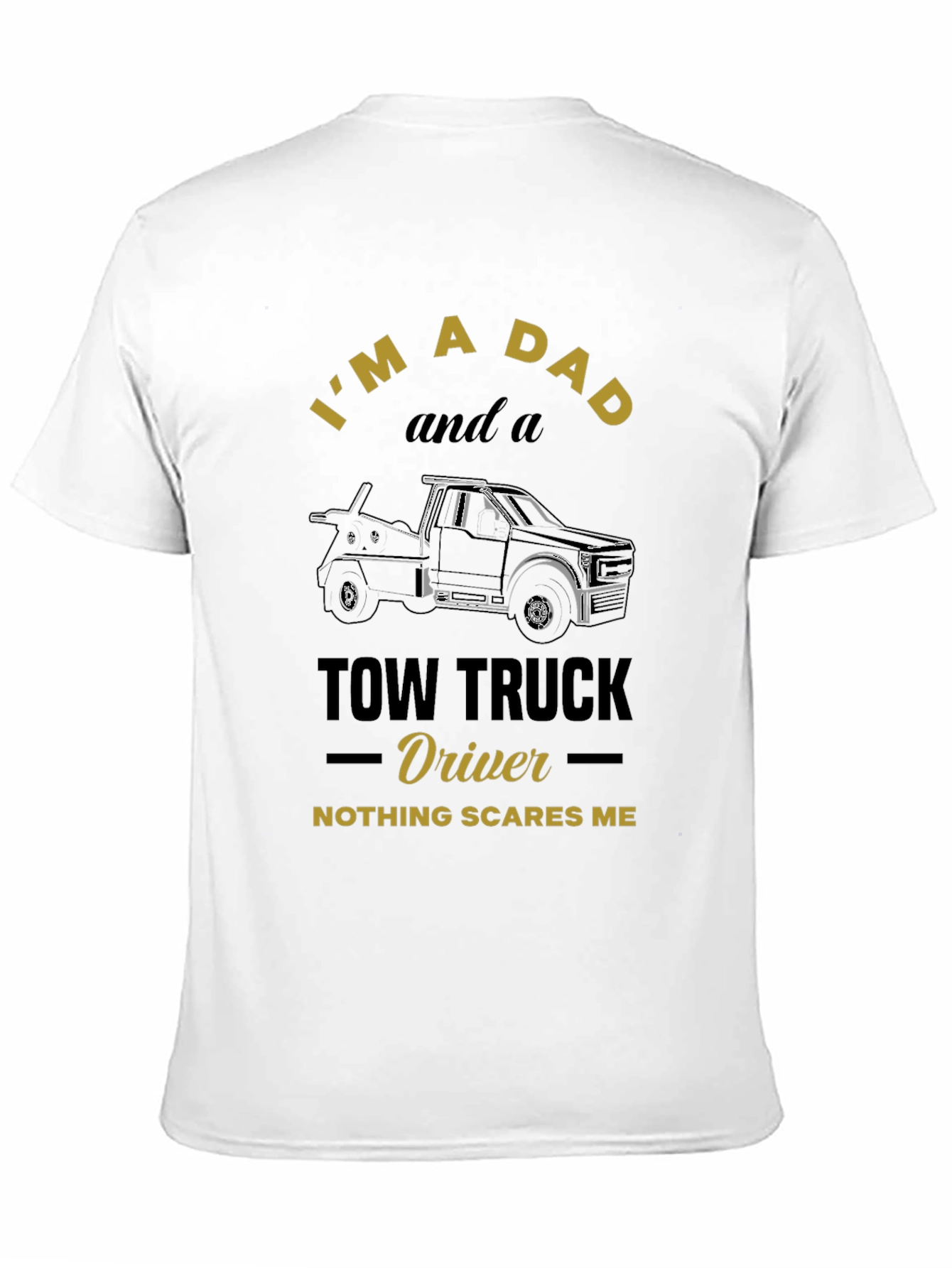 Dad & Tow Truck Driver T-Shirt