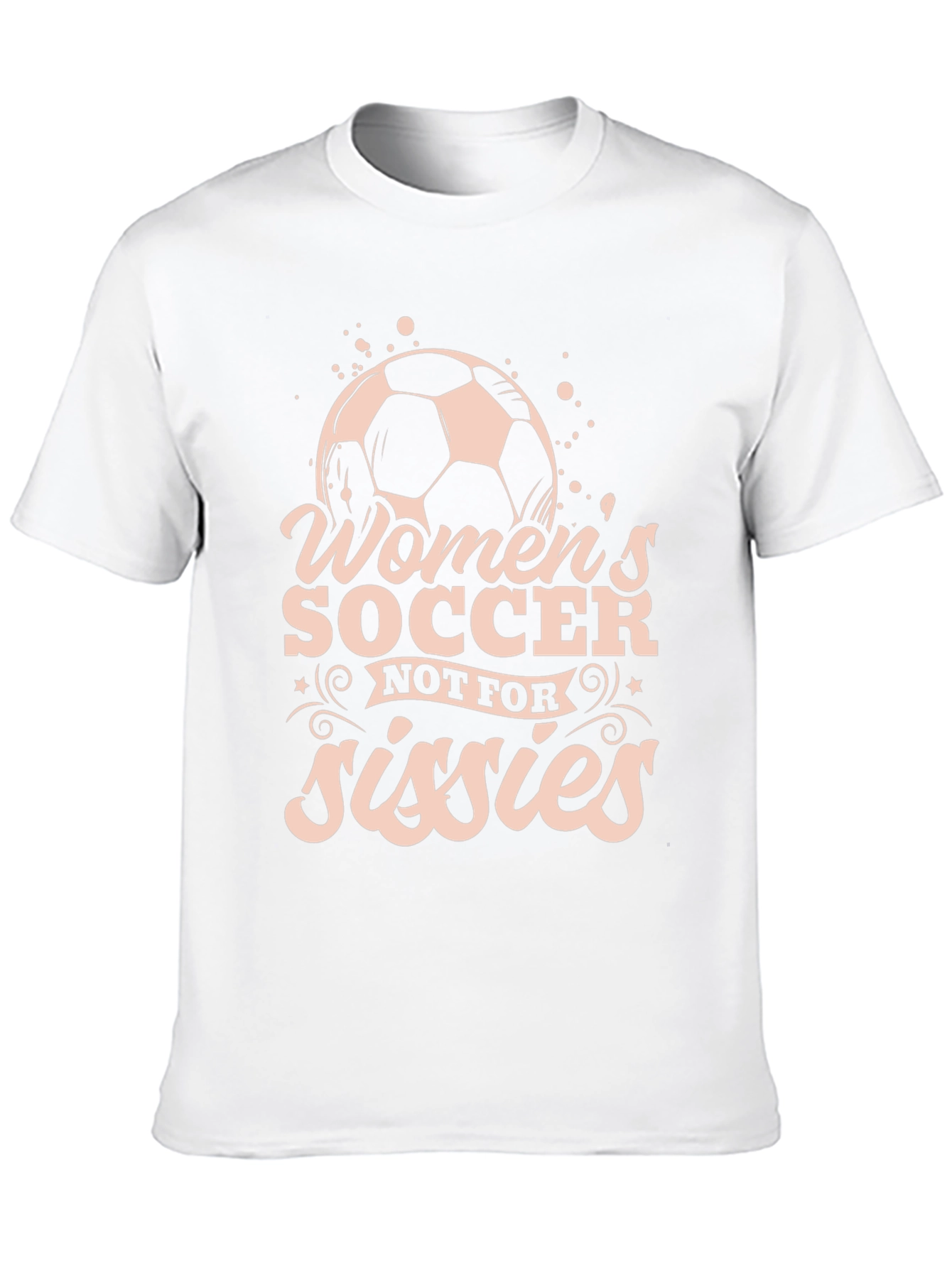 Womens Soccer Graphic T-Shirt - Not For Sissies