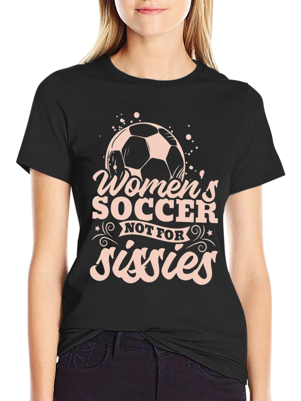 Womens Soccer Graphic T-Shirt - Not For Sissies