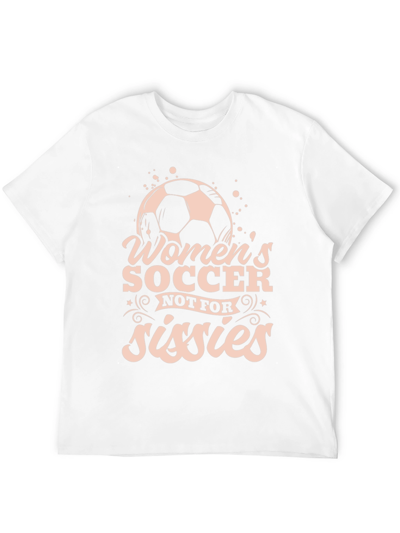 Womens Soccer Graphic T-Shirt - Not For Sissies