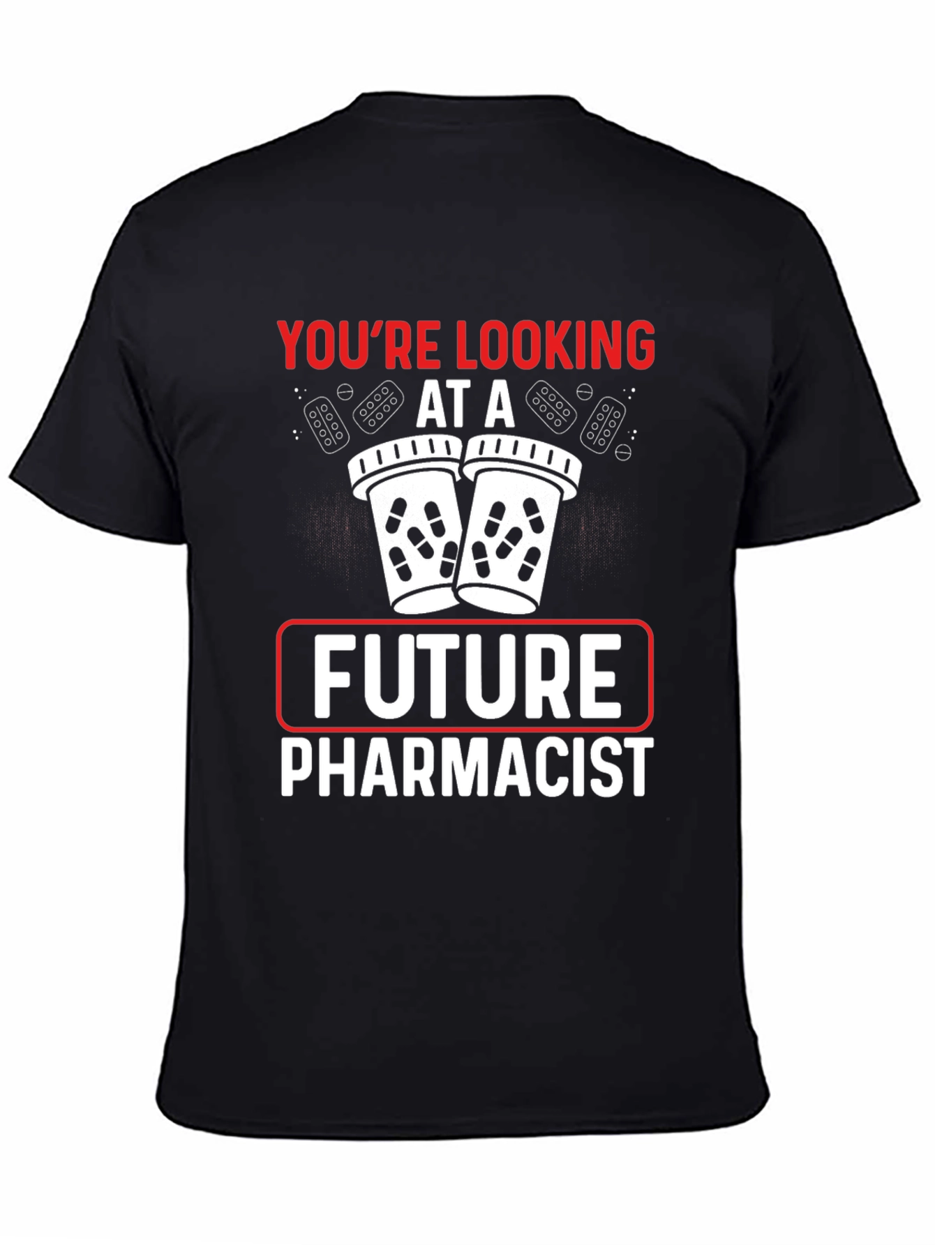 Future Pharmacist T-Shirt - Pharmacy Student Gift