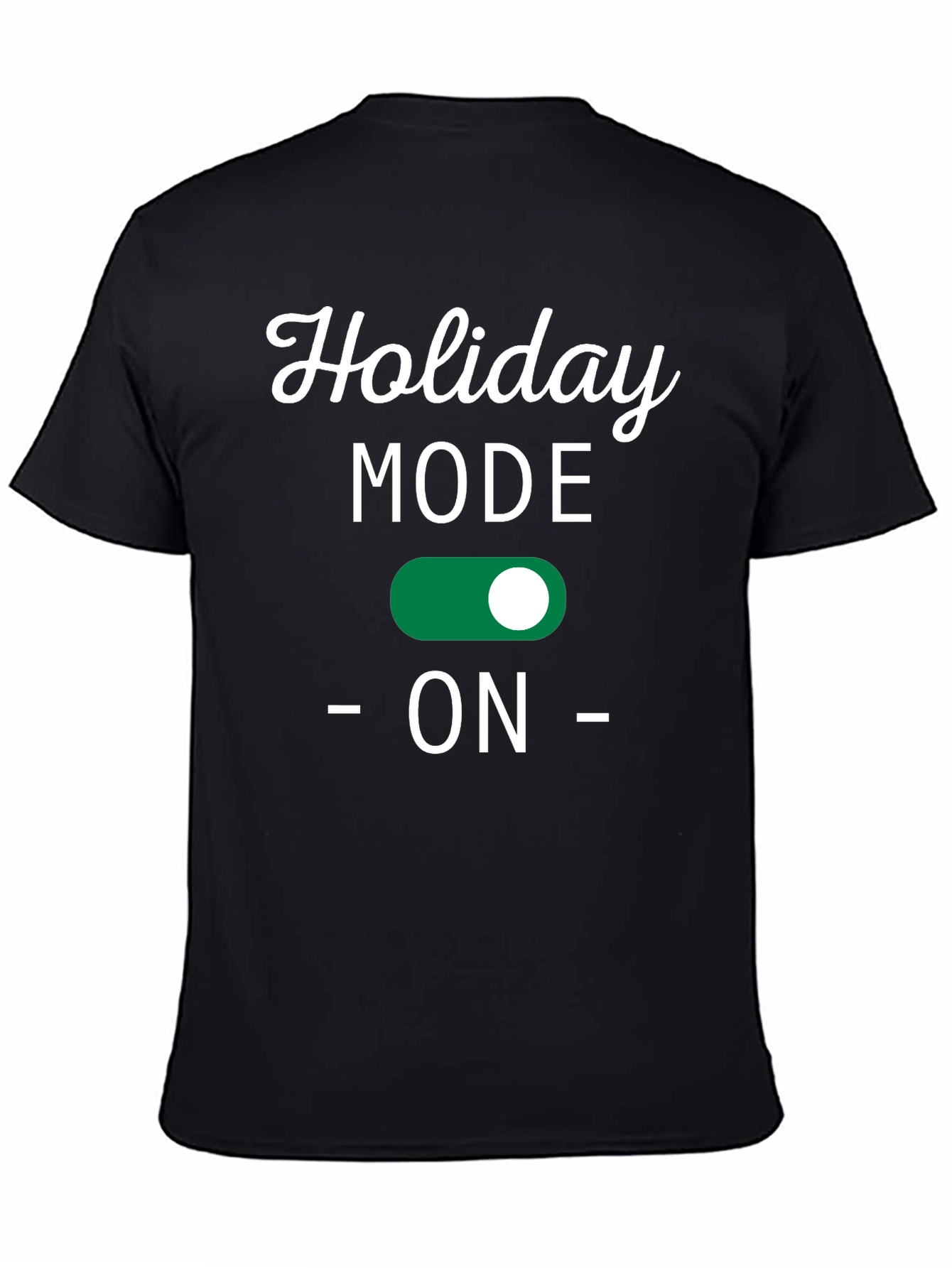Holiday Mode ON Black T-Shirt