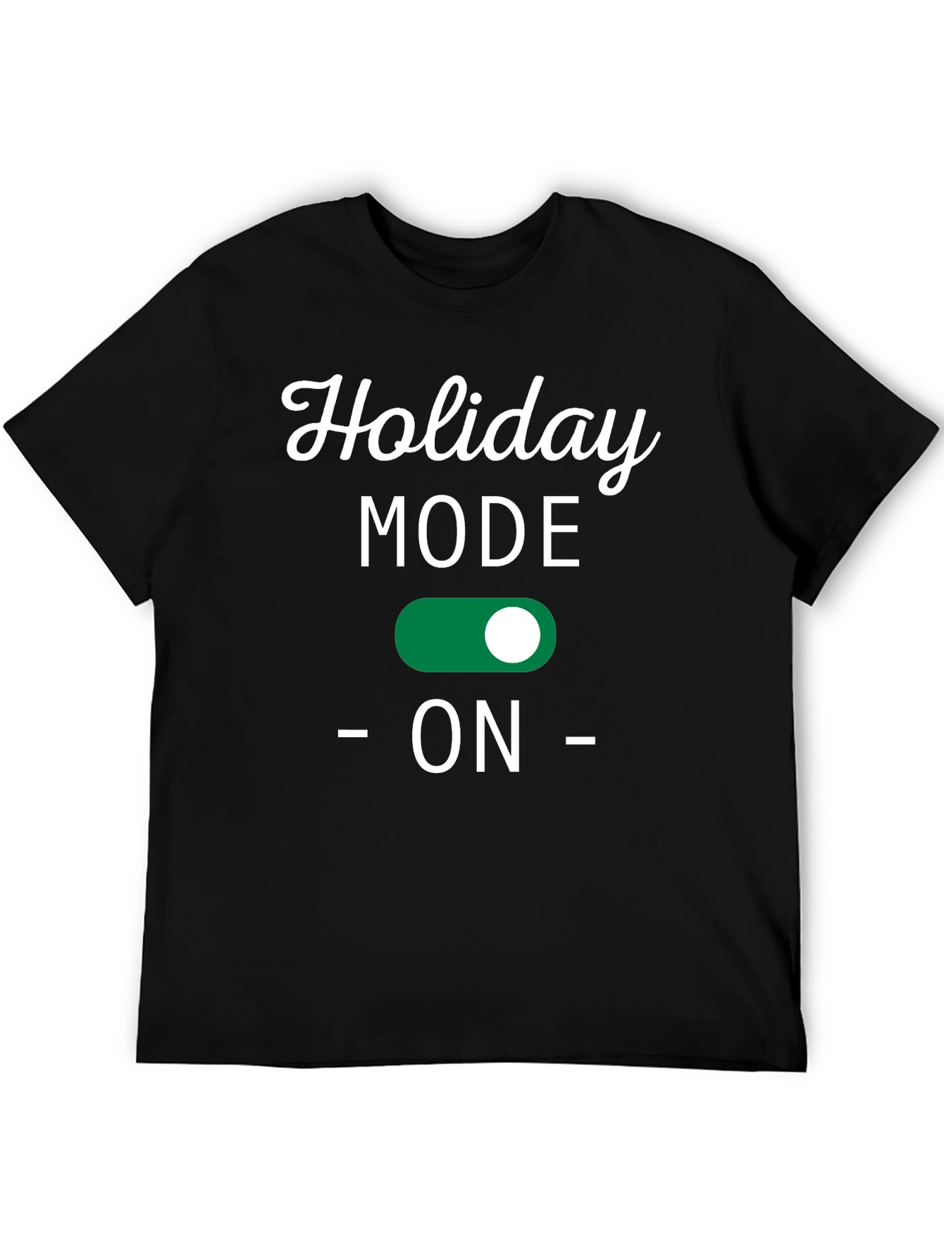 Holiday Mode ON Black T-Shirt