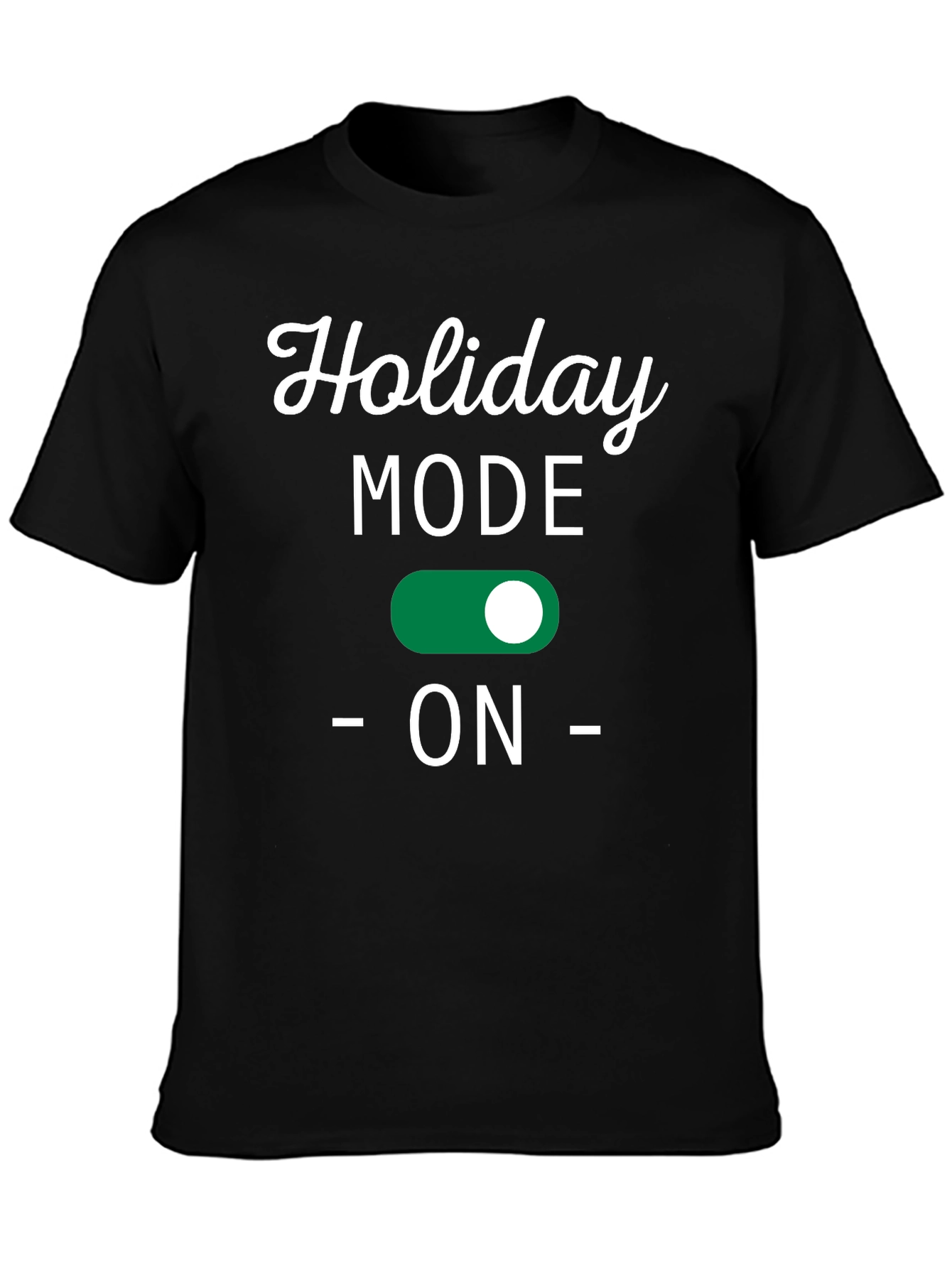 Holiday Mode ON Black T-Shirt