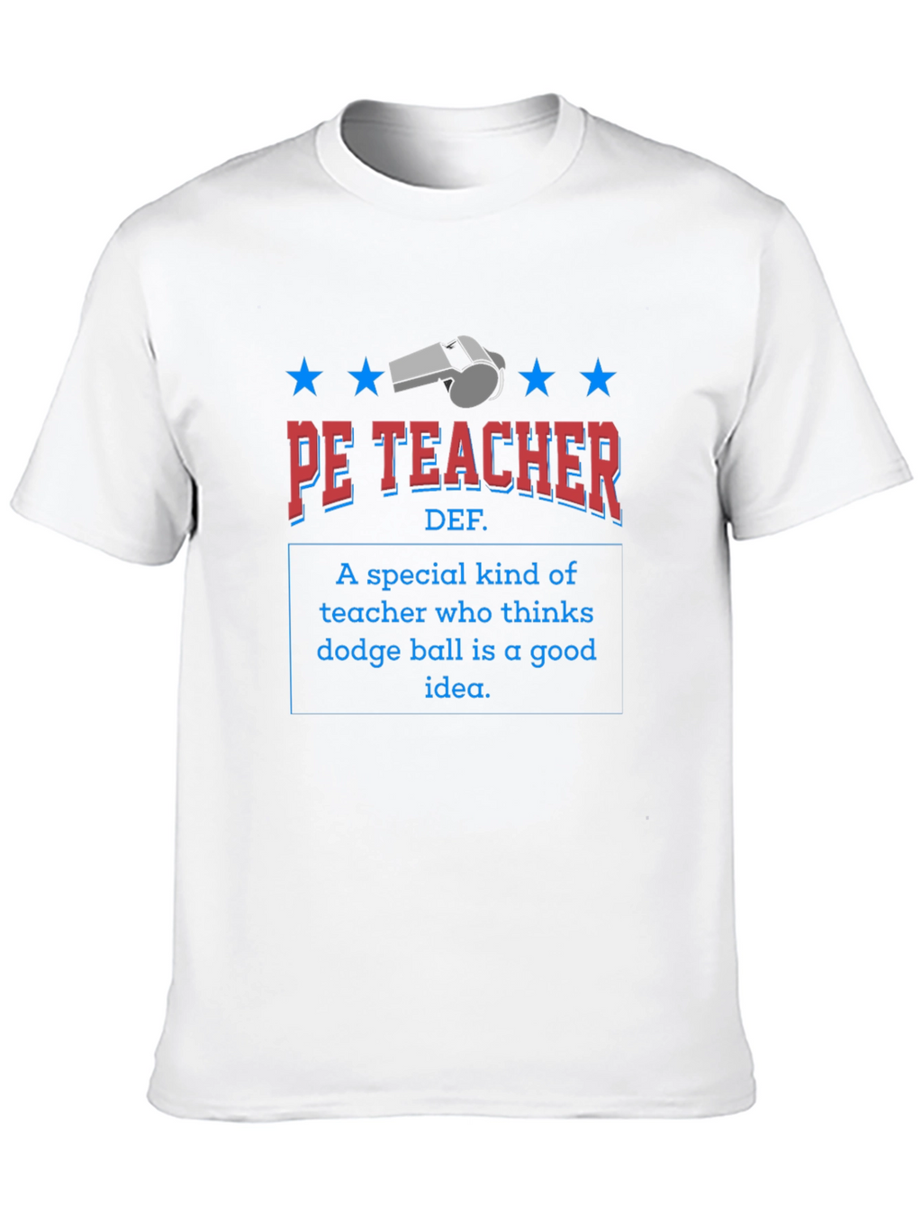PE Teacher Dodgeball T-Shirt