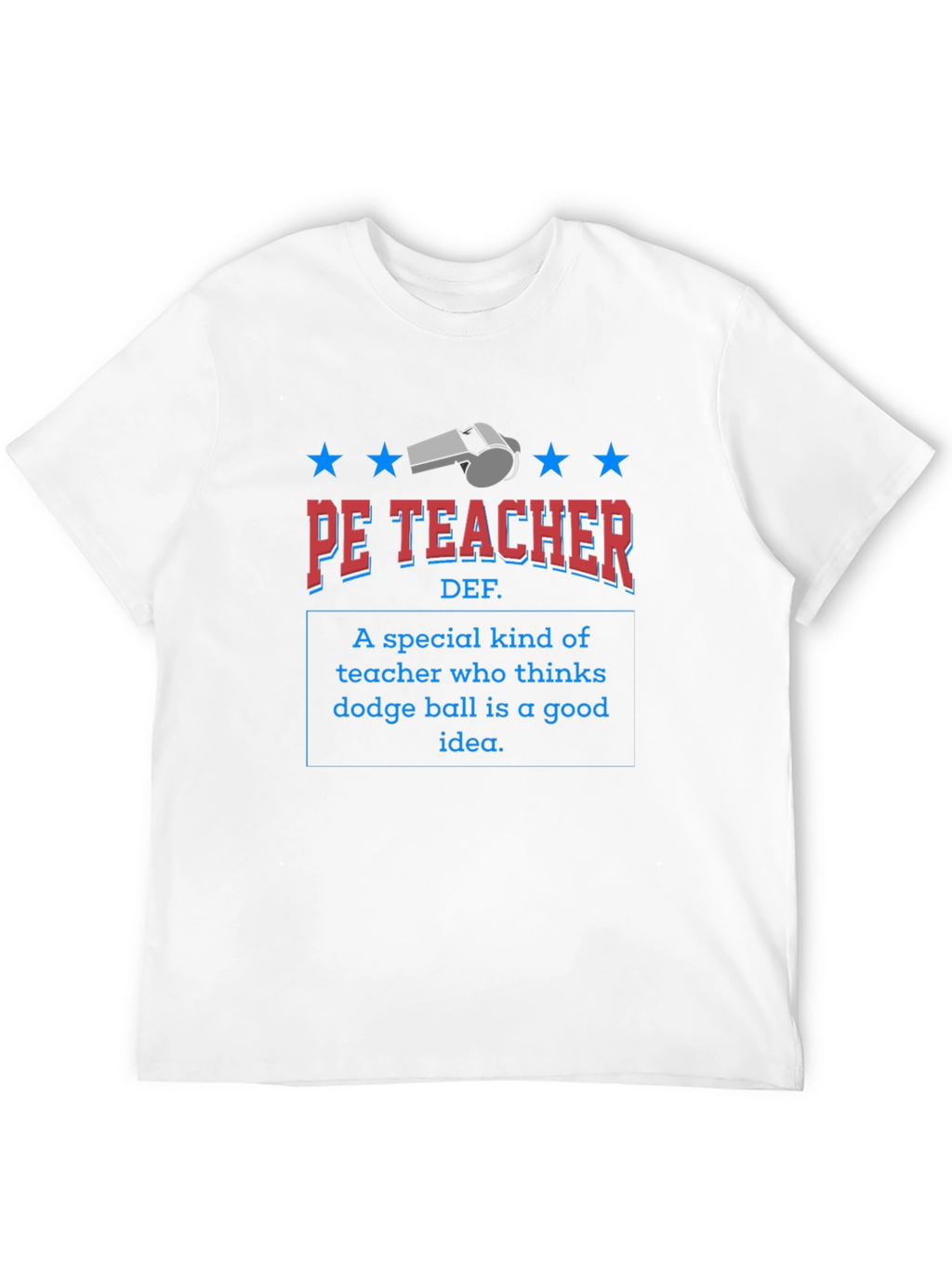 PE Teacher Dodgeball T-Shirt