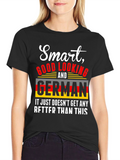 Smart Good Looking German T-Shirt
