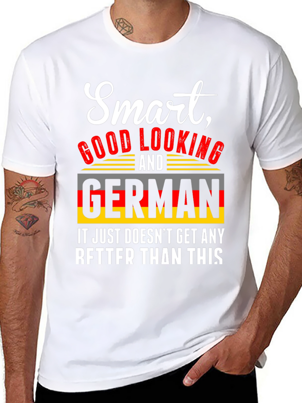 Smart Good Looking German T-Shirt