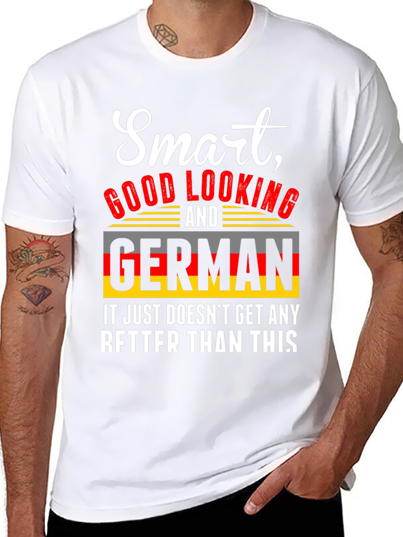 Smart Good Looking German T-Shirt