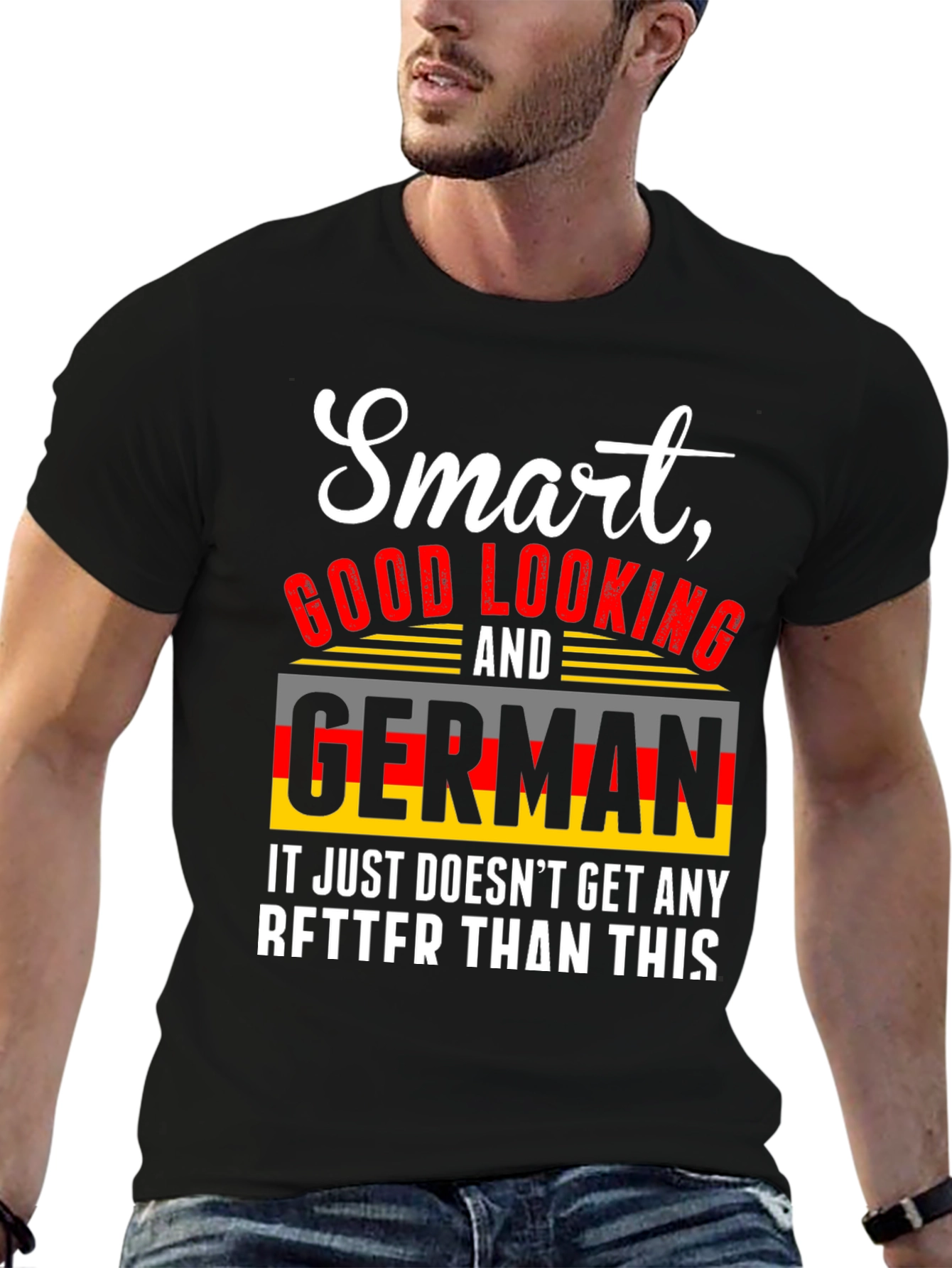 Smart Good Looking German T-Shirt