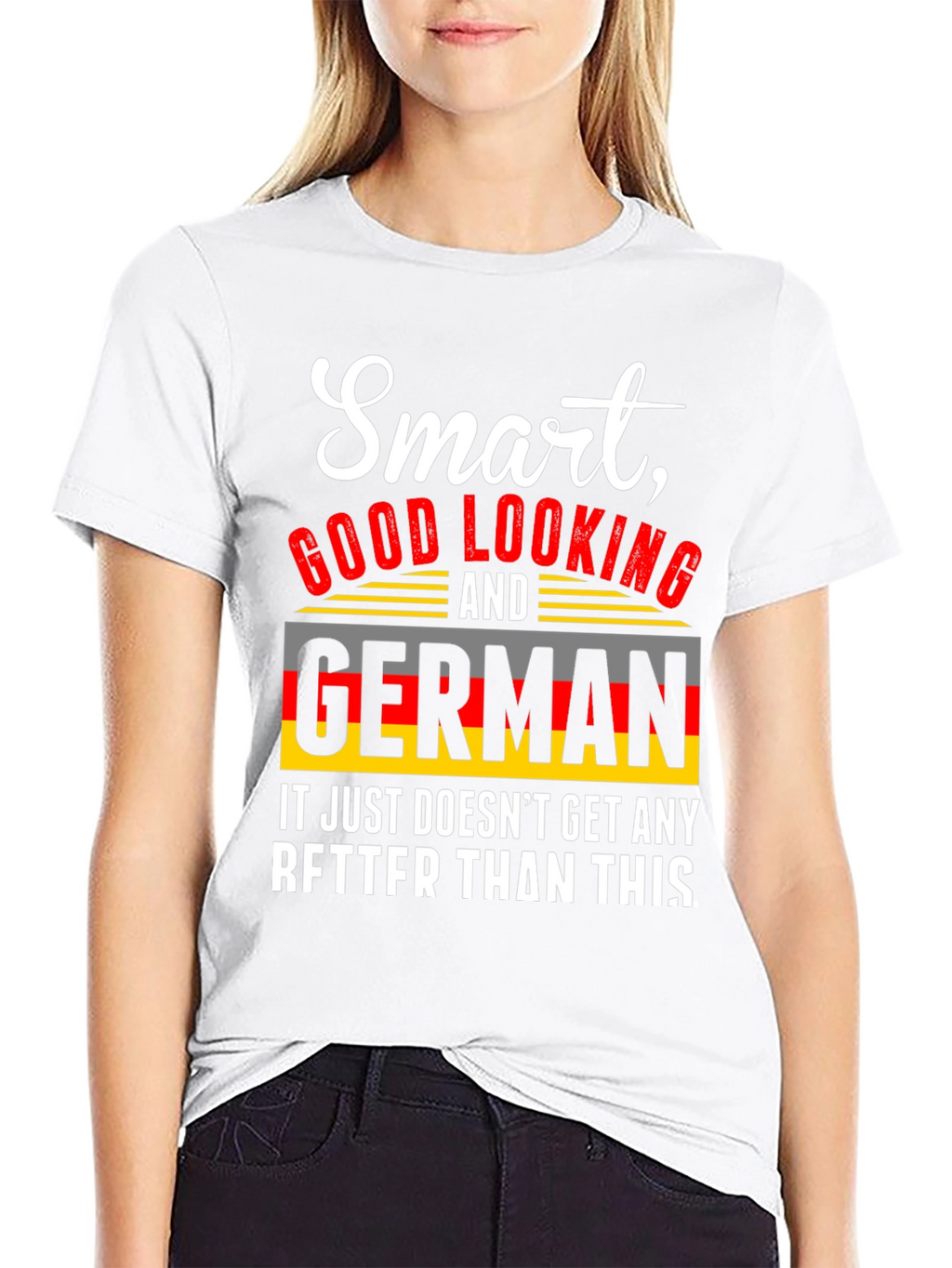 Smart Good Looking German T-Shirt