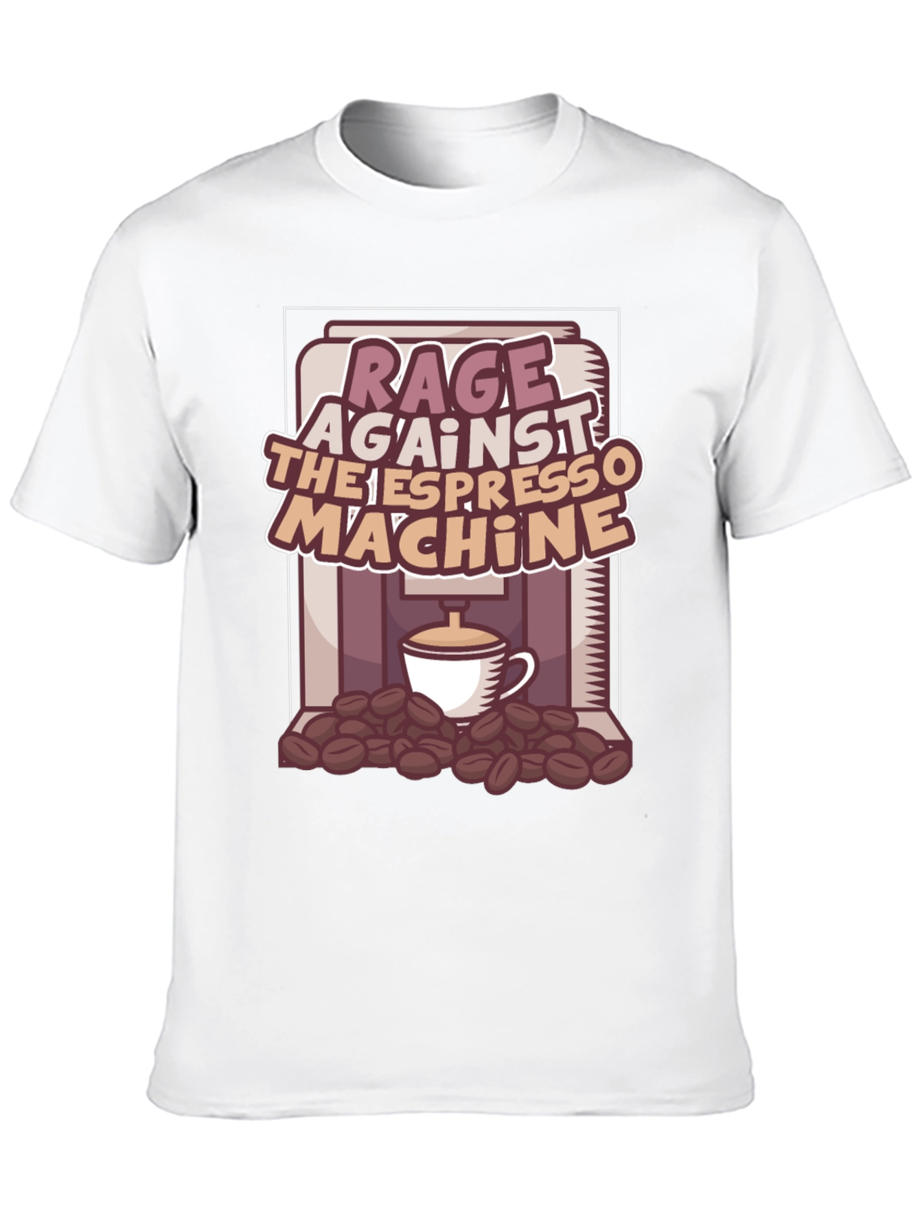 Rage Against the Espresso Machine T-Shirt