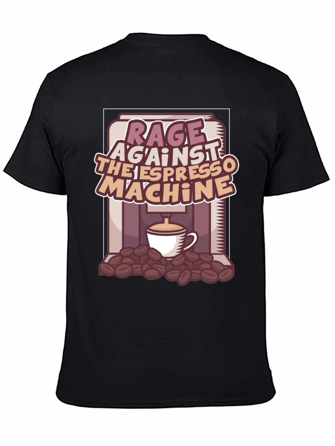 Rage Against the Espresso Machine T-Shirt