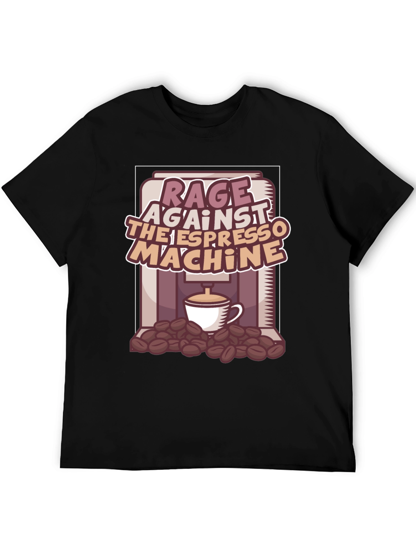 Rage Against the Espresso Machine T-Shirt