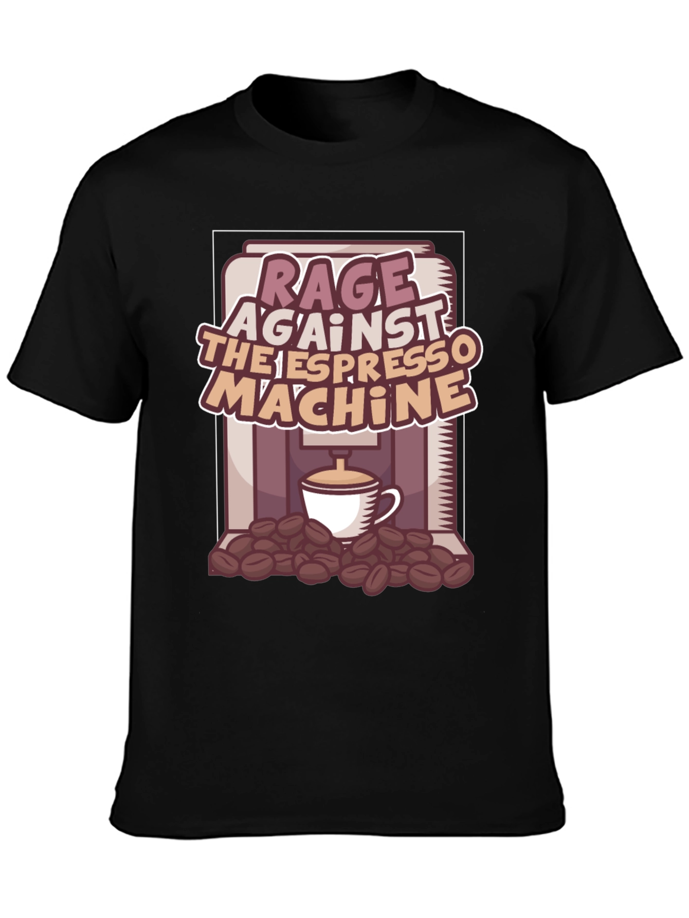 Rage Against the Espresso Machine T-Shirt