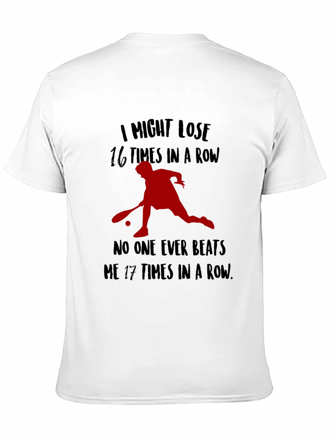 Funny Table Tennis T-Shirt - I Might Lose 16 Times!