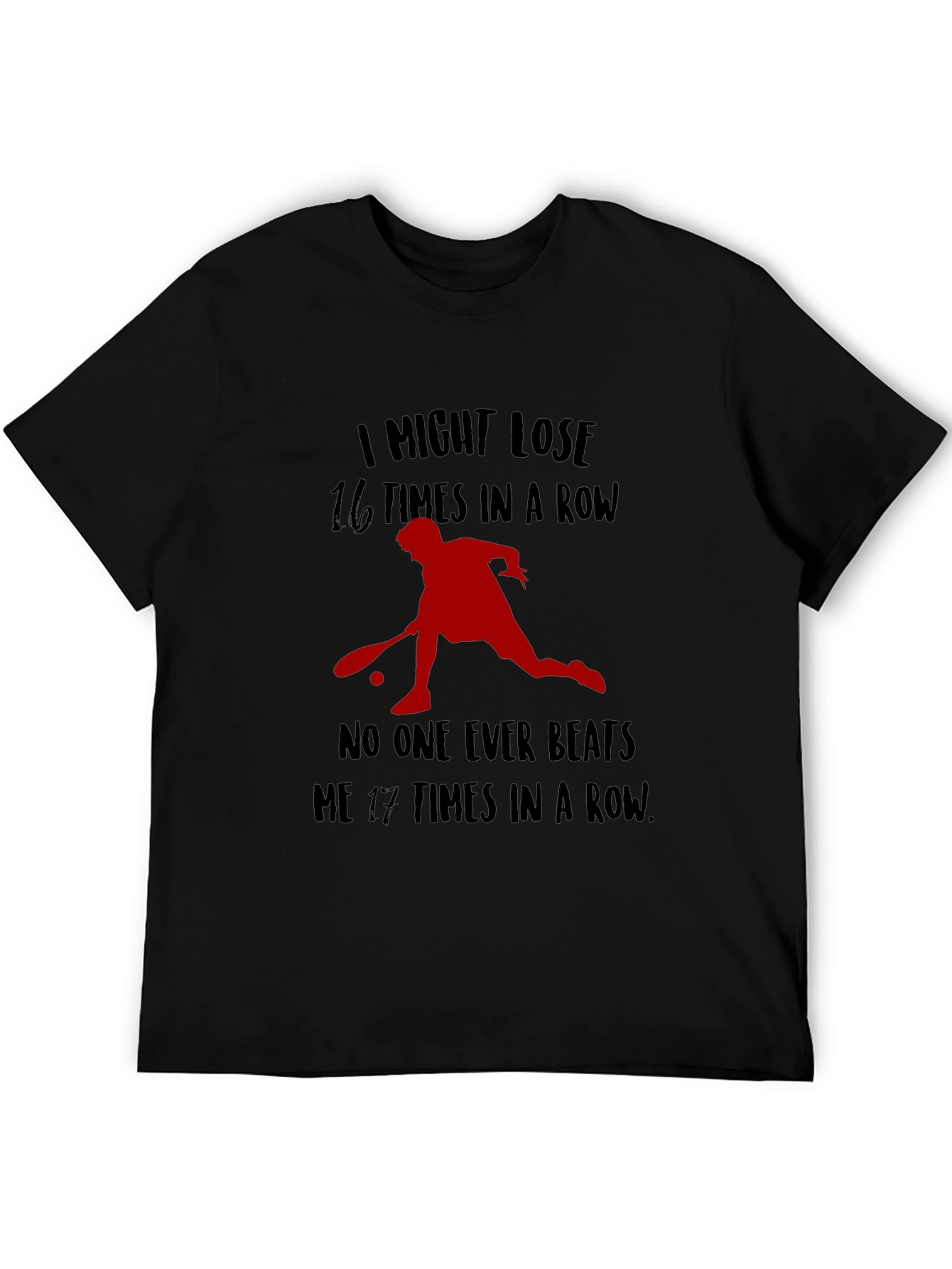 Funny Table Tennis T-Shirt - I Might Lose 16 Times!