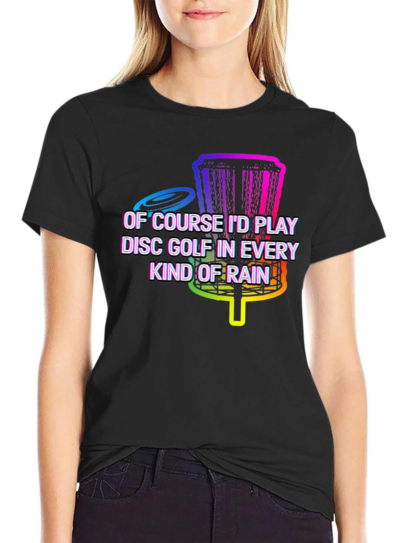 Disc Golf in Every Kind of Rain Graphic Tee