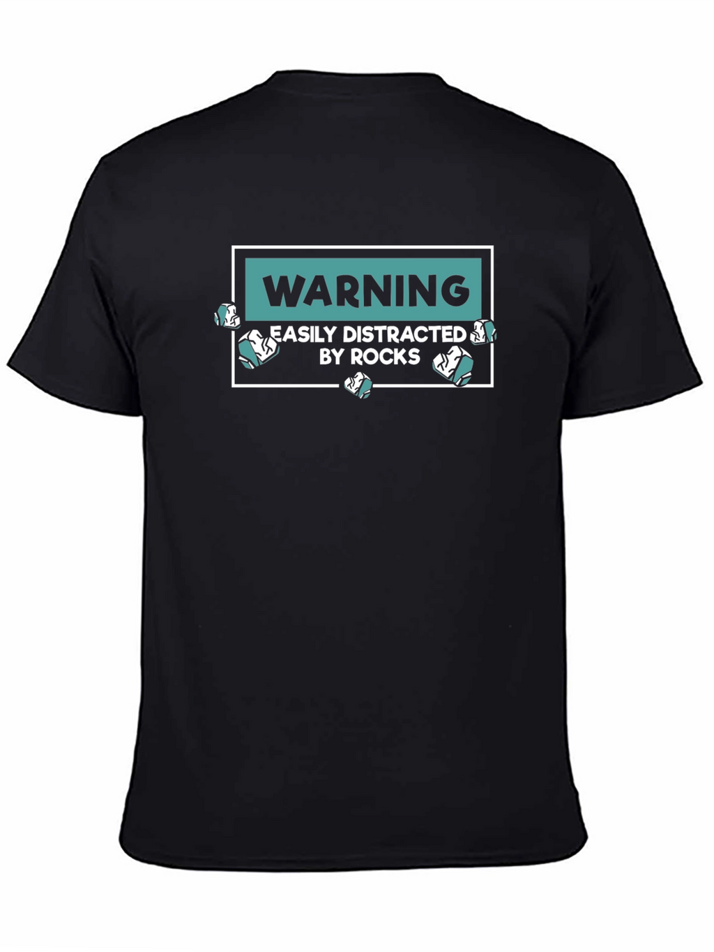 Warning Easily Distracted By Rocks Graphic T-Shirt