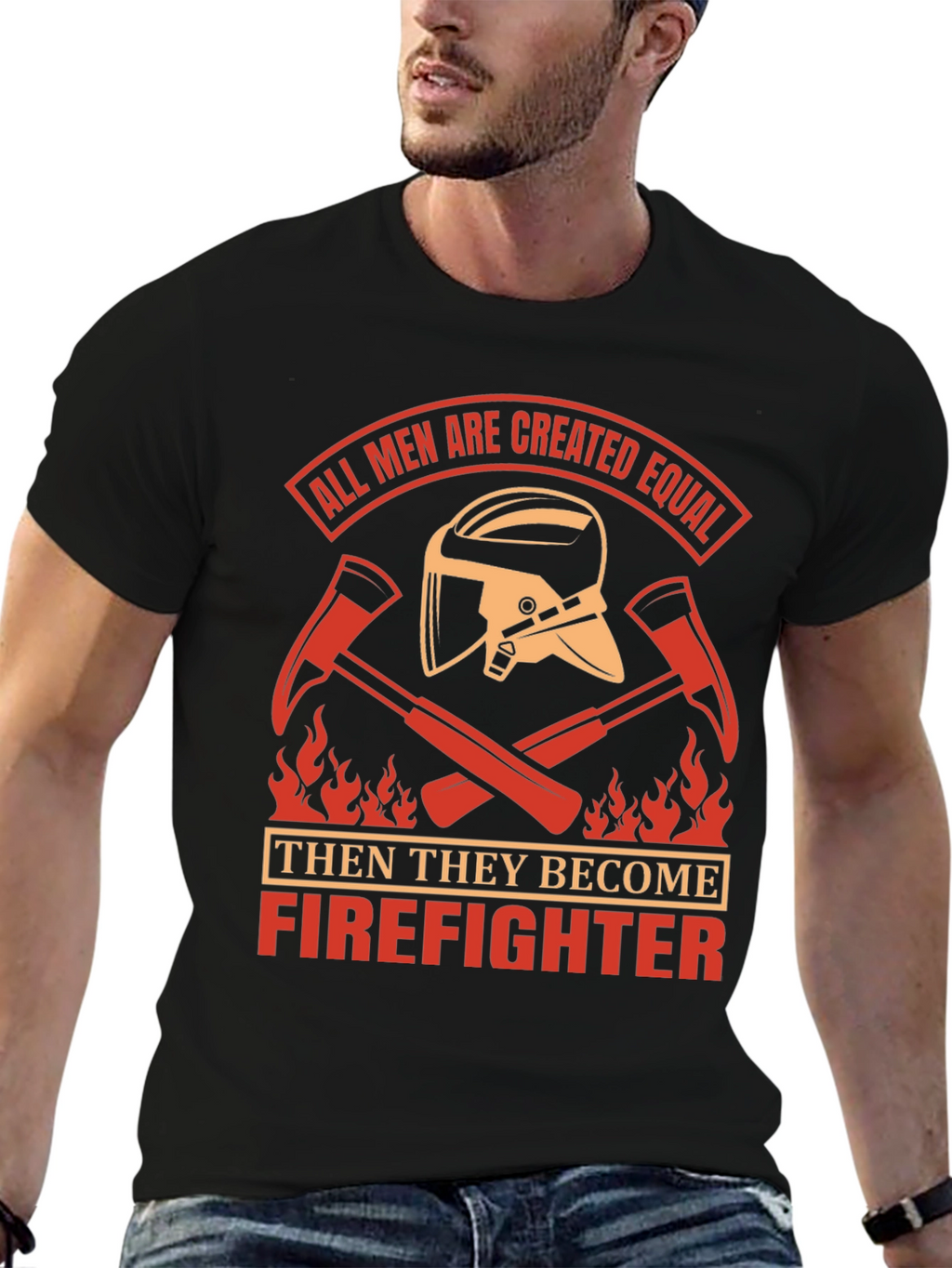 Firefighter T-Shirt - All Men Created Equal Design
