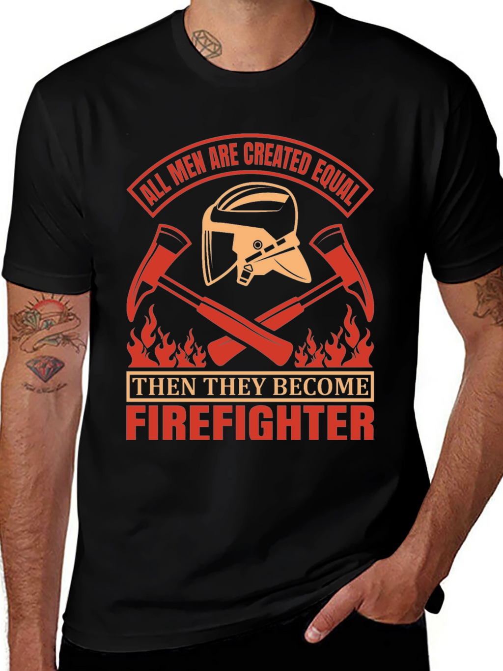 Firefighter T-Shirt - All Men Created Equal Design