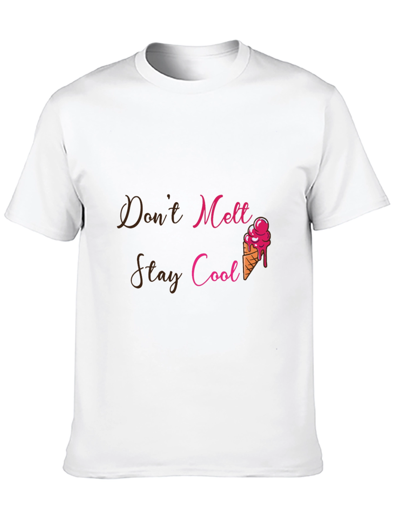 Dont Melt Stay Cool Graphic Tee