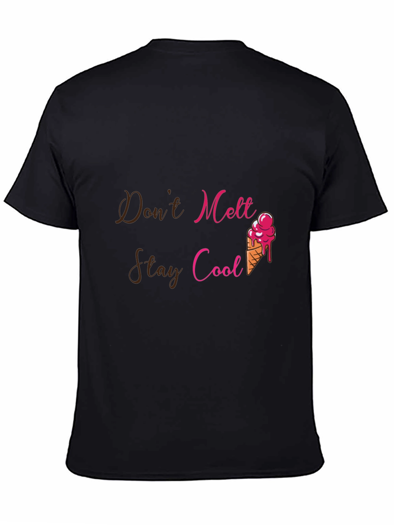 Dont Melt Stay Cool Graphic Tee
