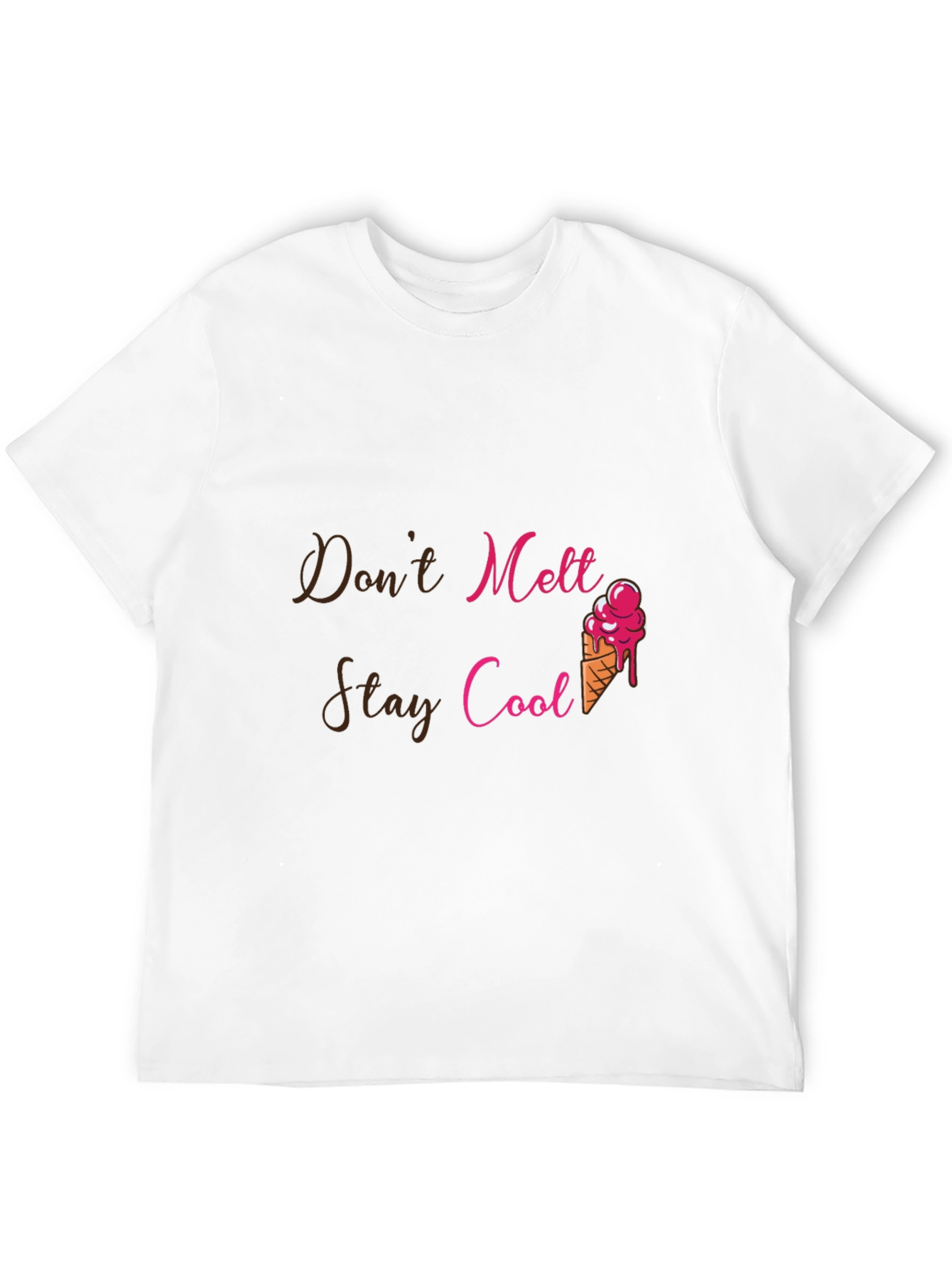 Dont Melt Stay Cool Graphic Tee