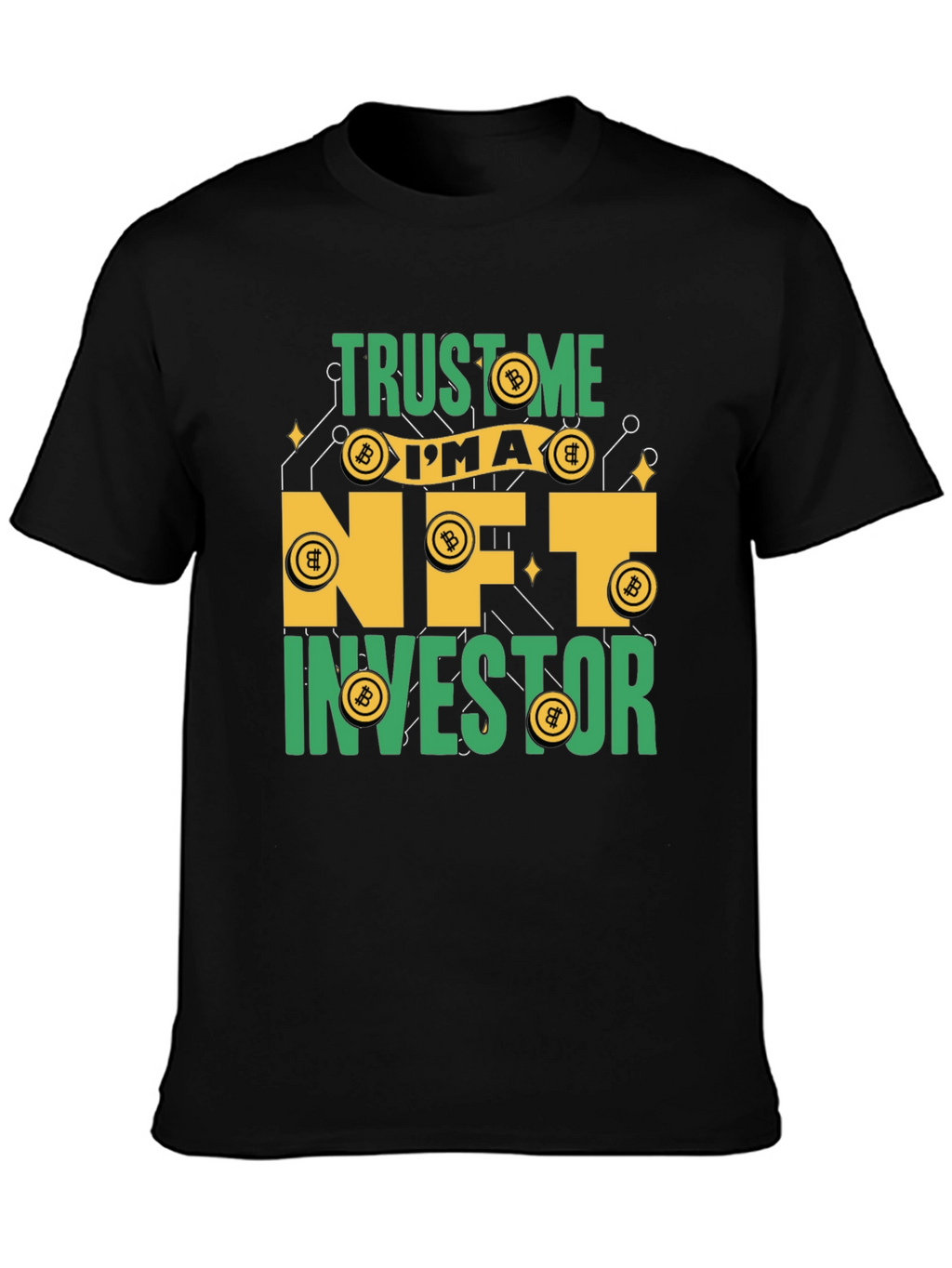 Trust Me Im An NFT Investor T-Shirt