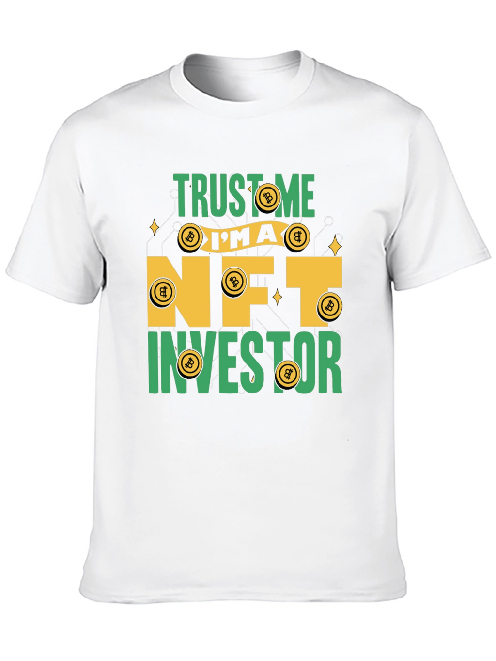 Trust Me Im An NFT Investor T-Shirt