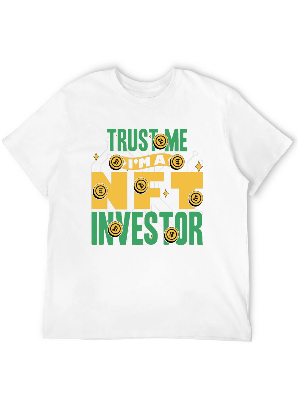 Trust Me Im An NFT Investor T-Shirt