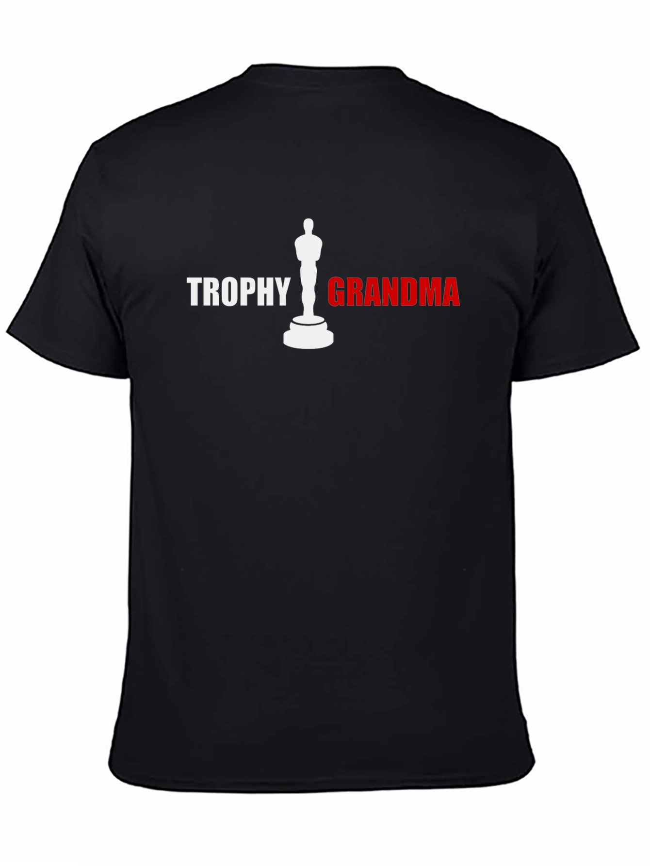 Trophy Grandma T-Shirt - Novelty Gift