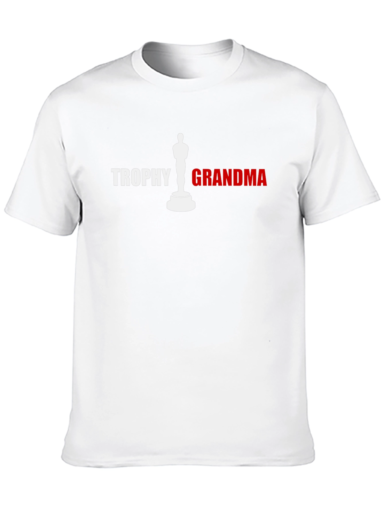 Trophy Grandma T-Shirt - Novelty Gift